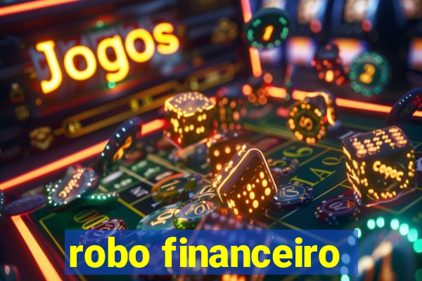 robo financeiro